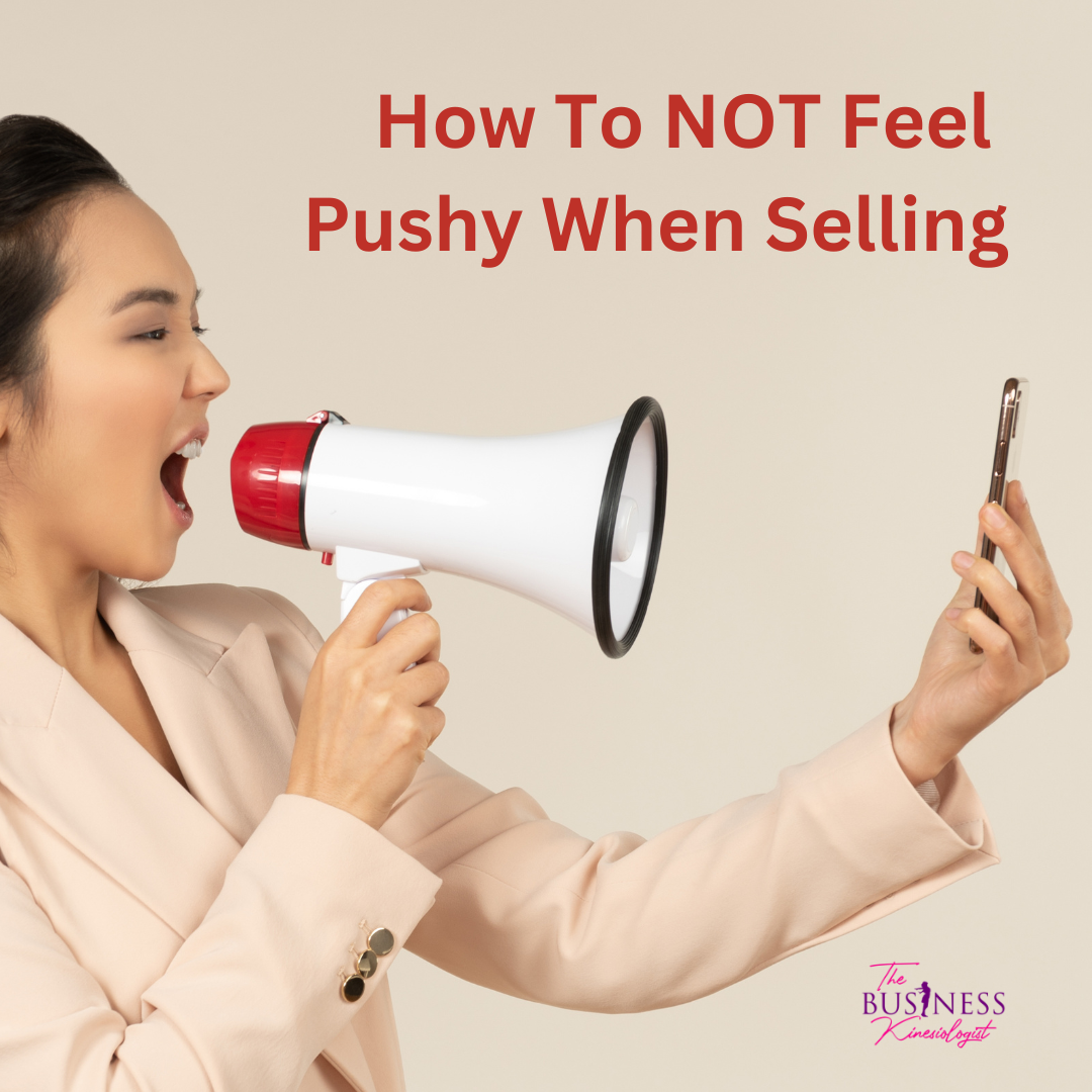 How To NOT Feel Pushy When Selling
